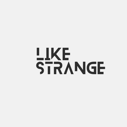LIKE STRANGE